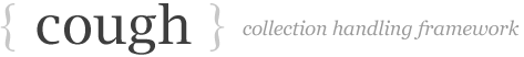 CoughPHP: Collection Handling Framework
